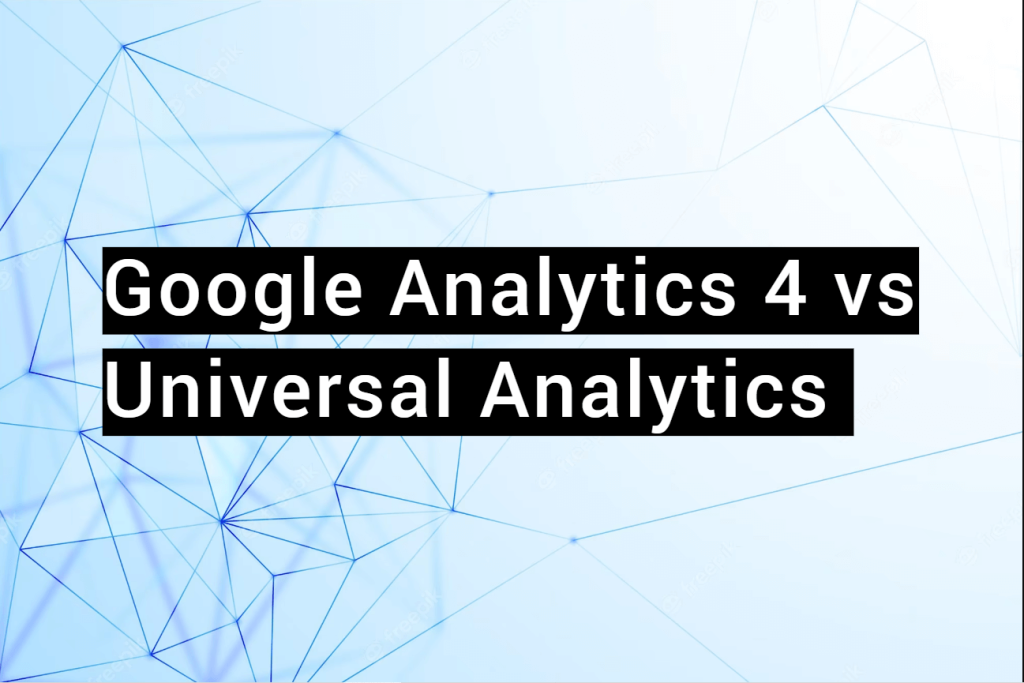 analytics 4 vs universal analytics