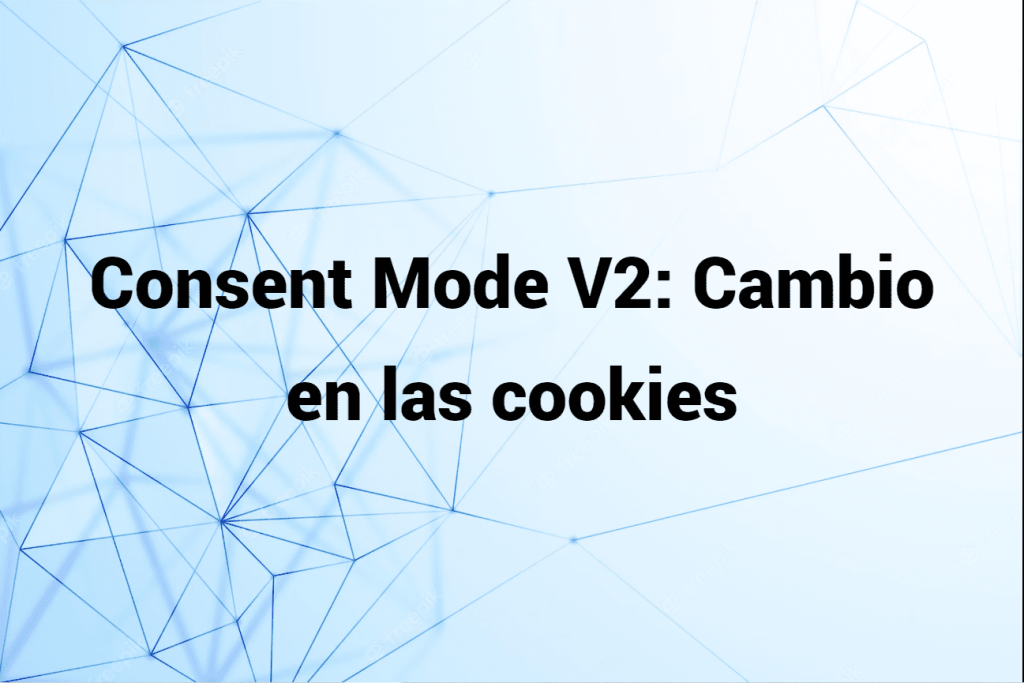 consent mode v2 y apagón cookies terceros