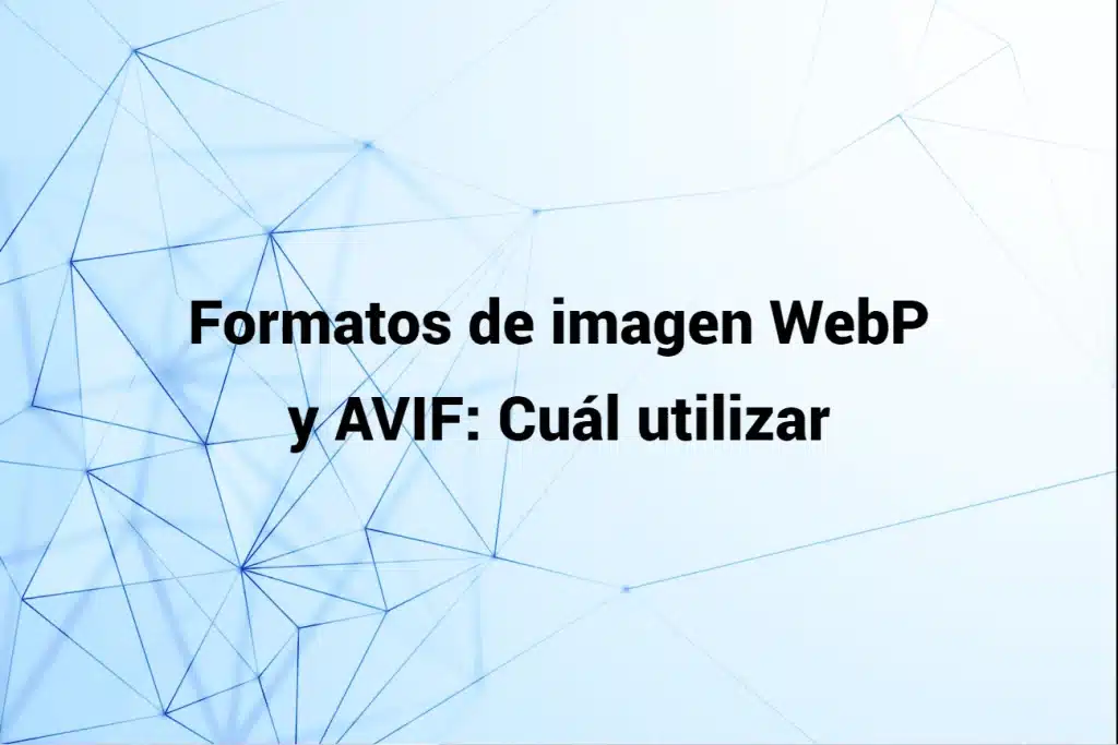 formato webp o avif en imágenes para utilizar