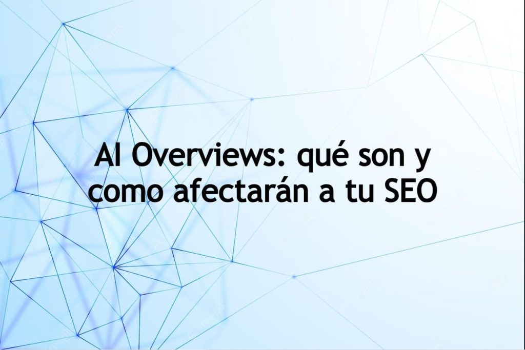 AI Overviews, qué son