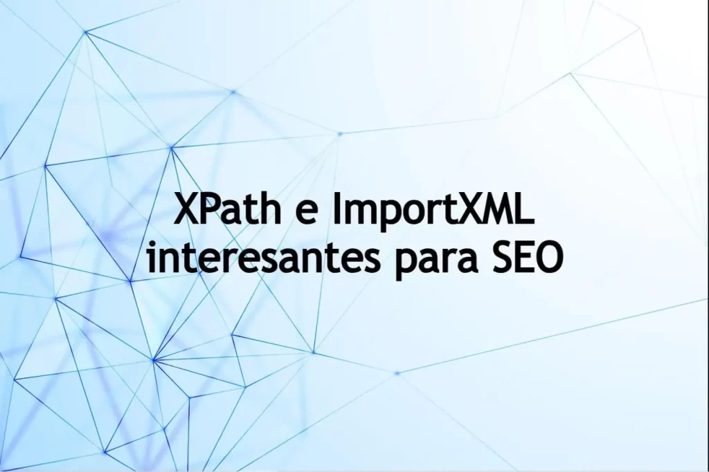 Xpath e importxml para Google Sheets y SEO